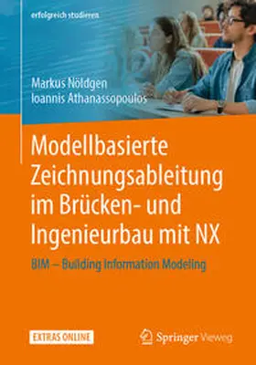 Nöldgen / Athanassopoulos |  Modellbasierte Zeichnungsableitung im Brücken- und Ingenieurbau mit NX | eBook | Sack Fachmedien