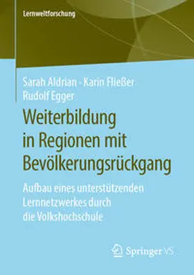 Aldrian / Egger / Fließer |  Weiterbildung in Regionen mit Bevölkerungsrückgang | Buch |  Sack Fachmedien
