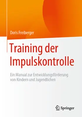 Freiberger |  Training der Impulskontrolle | eBook | Sack Fachmedien