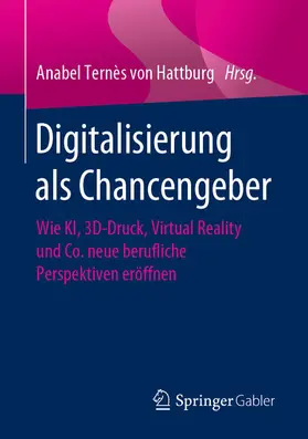 Ternès von Hattburg |  Digitalisierung als Chancengeber | eBook | Sack Fachmedien
