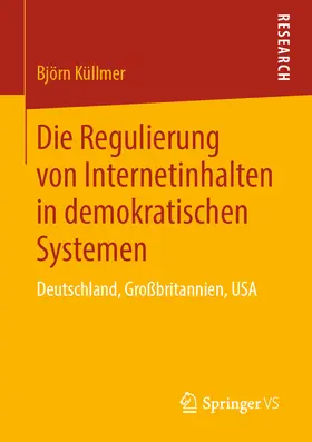 Küllmer |  Die Regulierung von Internetinhalten in demokratischen Systemen | eBook | Sack Fachmedien
