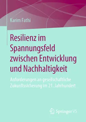Fathi |  Resilienz im Spannungsfeld zwischen Entwicklung und Nachhaltigkeit | eBook | Sack Fachmedien