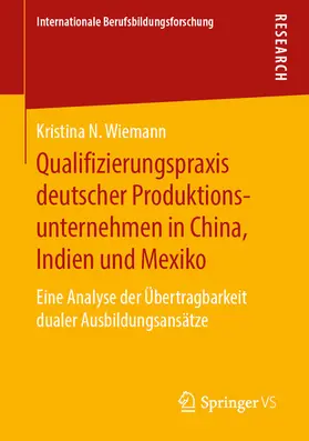 Wiemann |  Qualifizierungspraxis deutscher Produktionsunternehmen in China, Indien und Mexiko | eBook | Sack Fachmedien