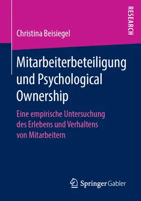 Beisiegel |  Mitarbeiterbeteiligung und Psychological Ownership | Buch |  Sack Fachmedien
