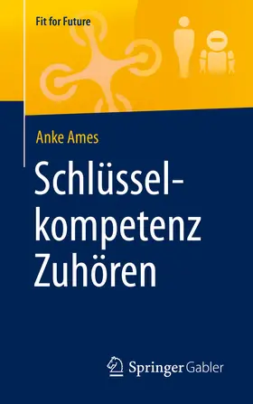 Ames |  Schlüsselkompetenz Zuhören | eBook | Sack Fachmedien