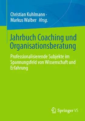 Kuhlmann / Walber |  Jahrbuch Coaching und Organisationsberatung | eBook | Sack Fachmedien