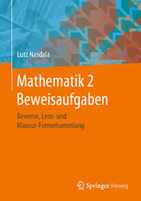 Nasdala | Mathematik 2 Beweisaufgaben | E-Book | www2.sack.de