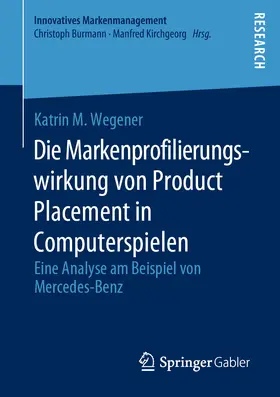 Wegener | Die Markenprofilierungswirkung von Product Placement in Computerspielen | E-Book | sack.de