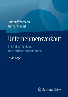 Siebert / Wegmann |  Unternehmensverkauf | Buch |  Sack Fachmedien