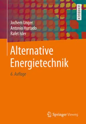 Unger / Hurtado / Isler |  Alternative Energietechnik | eBook | Sack Fachmedien