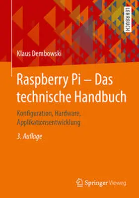 Dembowski | Raspberry Pi – Das technische Handbuch | E-Book | www2.sack.de