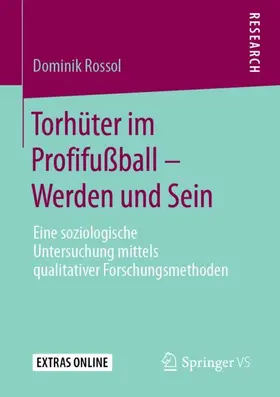 Rossol |  Torhüter im Profifußball - Werden und Sein | Buch |  Sack Fachmedien