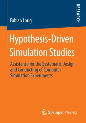 Lorig |  Hypothesis-Driven Simulation Studies | Buch |  Sack Fachmedien