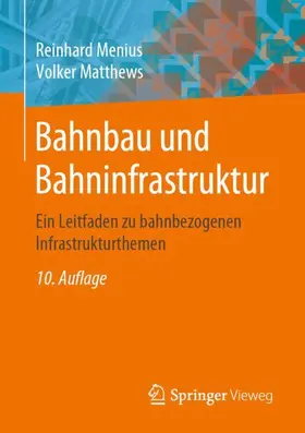 Menius / Matthews |  Bahnbau und Bahninfrastruktur | Buch |  Sack Fachmedien