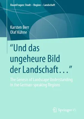 Kühne / Berr |  "Und das ungeheure Bild der Landschaft..." | Buch |  Sack Fachmedien