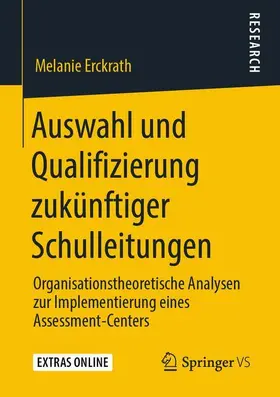Erckrath |  Auswahl und Qualifizierung zukünftiger Schulleitungen | Buch |  Sack Fachmedien