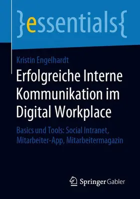 Engelhardt |  Erfolgreiche Interne Kommunikation im Digital Workplace | Buch |  Sack Fachmedien