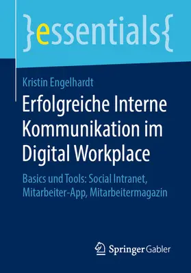 Engelhardt | Erfolgreiche Interne Kommunikation im Digital Workplace | E-Book | sack.de