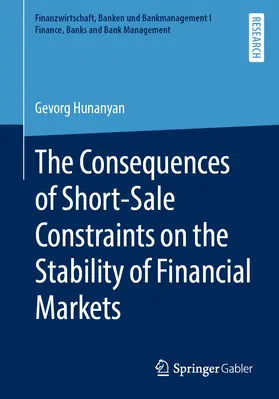 Hunanyan |  The Consequences of Short-Sale Constraints on the Stability of Financial Markets | eBook | Sack Fachmedien