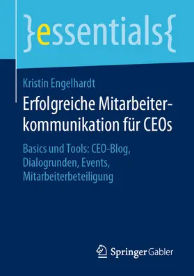 Engelhardt | Erfolgreiche Mitarbeiterkommunikation für CEOs | E-Book | sack.de
