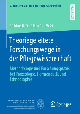 Nover |  Theoriegeleitete Forschungswege in der Pflegewissenschaft | eBook | Sack Fachmedien
