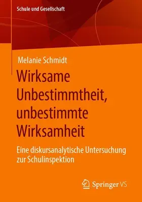 Schmidt | Wirksame Unbestimmtheit, unbestimmte Wirksamkeit | Buch | 978-3-658-28080-2 | www2.sack.de
