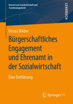 Weber | Bürgerschaftliches Engagement und Ehrenamt in der Sozialwirtschaft | Buch | 978-3-658-28184-7 | sack.de