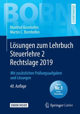 Bornhofen | Lösungen zum Lehrbuch Steuerlehre 2 Rechtslage 2019, m. 1 Buch, m. 1 E-Book; . | Medienkombination | 978-3-658-28258-5 | sack.de