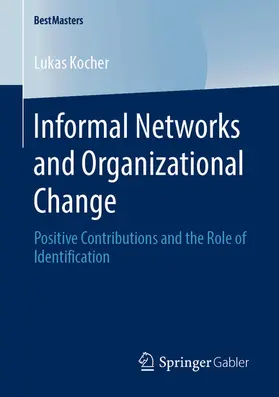Kocher | Informal Networks and Organizational Change | E-Book | www2.sack.de