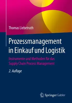Liebetruth |  Prozessmanagement in Einkauf und Logistik | Buch |  Sack Fachmedien
