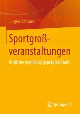 Schwark |  Sportgroßveranstaltungen | Buch |  Sack Fachmedien