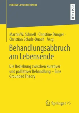 Schnell / Schulz-Quach / Dunger |  Behandlungsabbruch am Lebensende | Buch |  Sack Fachmedien