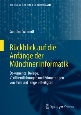 Schmidt | Rückblick auf die Anfänge der Münchner Informatik | E-Book | sack.de
