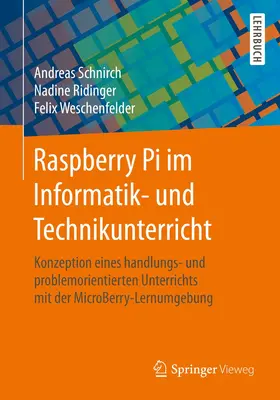 Schnirch / Ridinger / Weschenfelder |  Raspberry Pi im Informatik- und Technikunterricht | Buch |  Sack Fachmedien