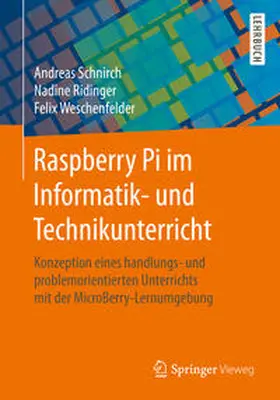 Schnirch / Ridinger / Weschenfelder |  Raspberry Pi im Informatik- und Technikunterricht | eBook | Sack Fachmedien