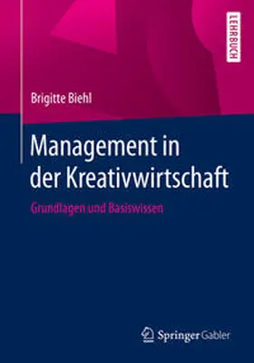 Biehl / Biehl-Missal |  Management in der Kreativwirtschaft | Buch |  Sack Fachmedien