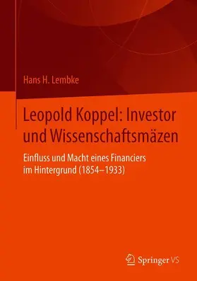 Lembke |  Leopold Koppel: Investor und Wissenschaftsmäzen | Buch |  Sack Fachmedien