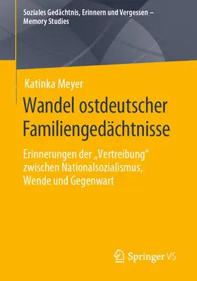 Meyer |  Wandel ostdeutscher Familiengedächtnisse | eBook | Sack Fachmedien