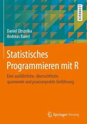 Obszelka / Baierl |  Statistisches Programmieren mit R | Buch |  Sack Fachmedien