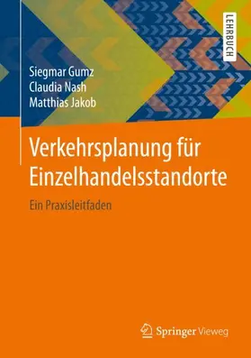 Nash / Gumz / Jakob |  Verkehrsplanung für Einzelhandelsstandorte | Buch |  Sack Fachmedien
