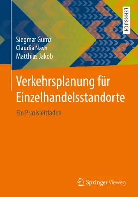 Gumz / Nash / Jakob |  Verkehrsplanung für Einzelhandelsstandorte | eBook | Sack Fachmedien