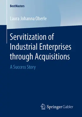 Oberle | Servitization of Industrial Enterprises through Acquisitions | E-Book | sack.de