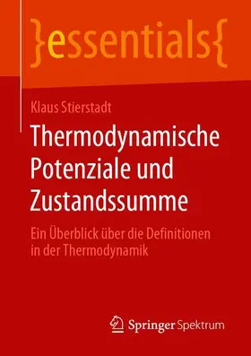 Stierstadt |  Thermodynamische Potenziale und Zustandssumme | Buch |  Sack Fachmedien