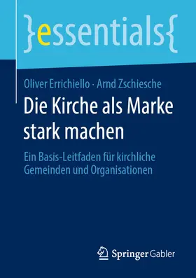 Errichiello / Zschiesche | Die Kirche als Marke stark machen | E-Book | sack.de