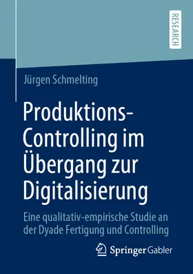 Schmelting | Produktions-Controlling im Übergang zur Digitalisierung | E-Book | sack.de