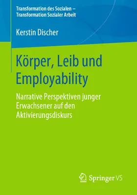 Discher |  Körper, Leib und Employability | eBook | Sack Fachmedien