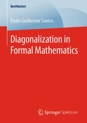 Santos | Diagonalization in Formal Mathematics | E-Book | sack.de