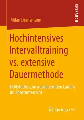 Dransmann | Hochintensives Intervalltraining vs. extensive Dauermethode | Buch | 978-3-658-29153-2 | www2.sack.de
