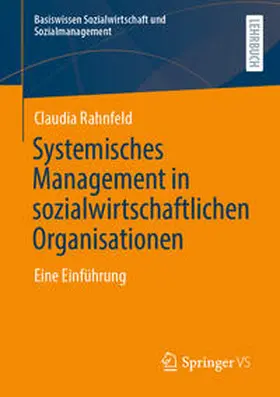 Rahnfeld |  Systemisches Management in sozialwirtschaftlichen Organisationen | eBook | Sack Fachmedien