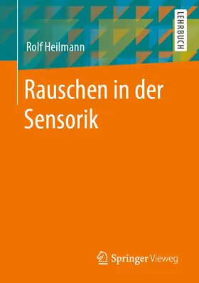 Heilmann |  Rauschen in der Sensorik | Buch |  Sack Fachmedien